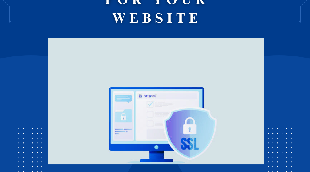 Choosing the Right SSL certificate for your Website