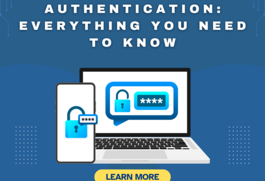 Multi-Factor Authentication - Everything you Need to Know